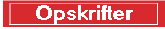 OPSKRIFTER